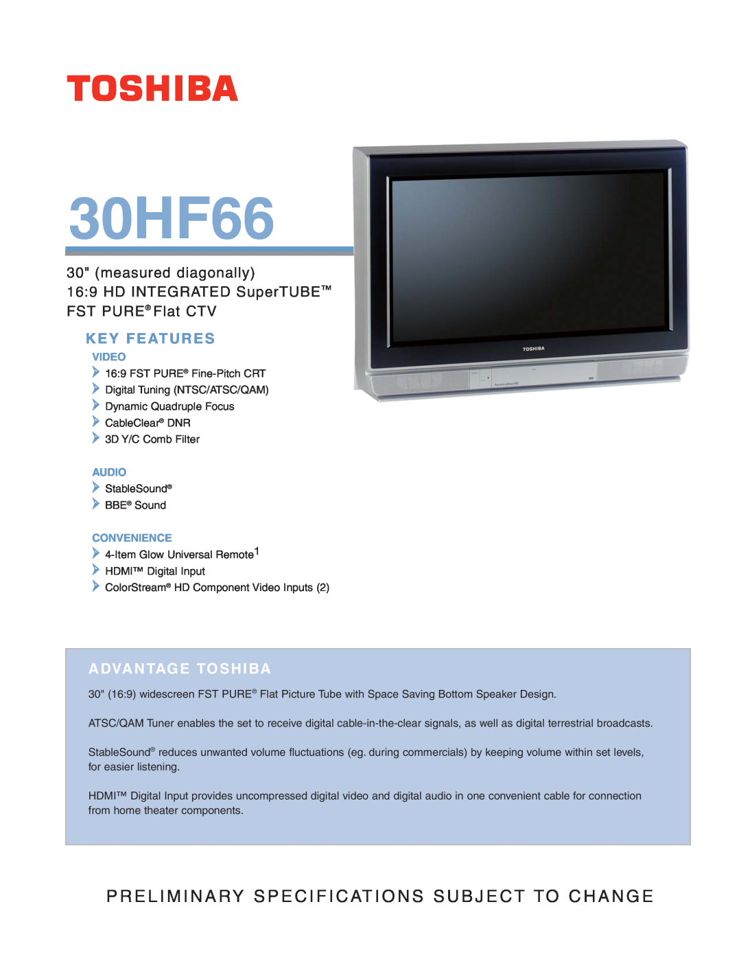 Toshiba 30HF66 specifications Key Features, measured diagonally 169 HD INTEGRATED SuperTUBE FST PURE Flat CTV, Video 