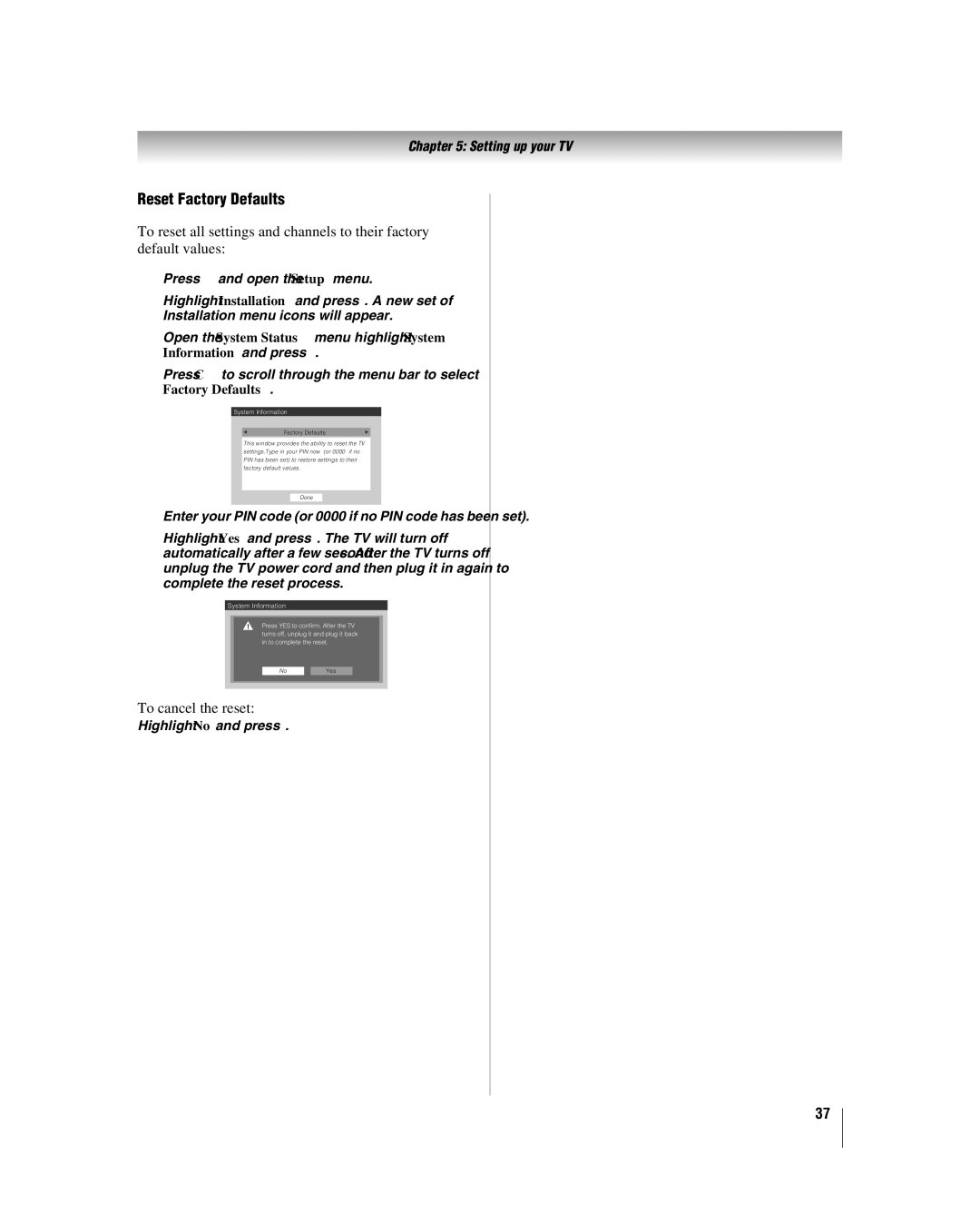 Toshiba 32LV67U, 26LV67 manual Reset Factory Defaults, To cancel the reset, Highlight No and press 