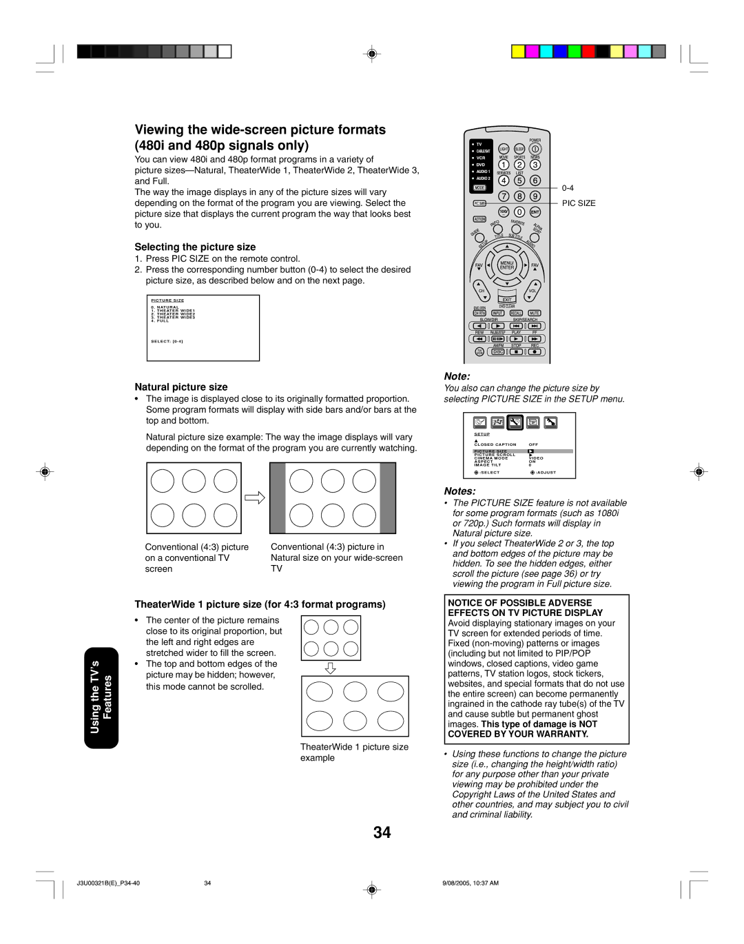 Toshiba 34HFX85 Conventional 43 picture On a conventional TV, Screen, Center of the picture remains, Top and bottom edges 