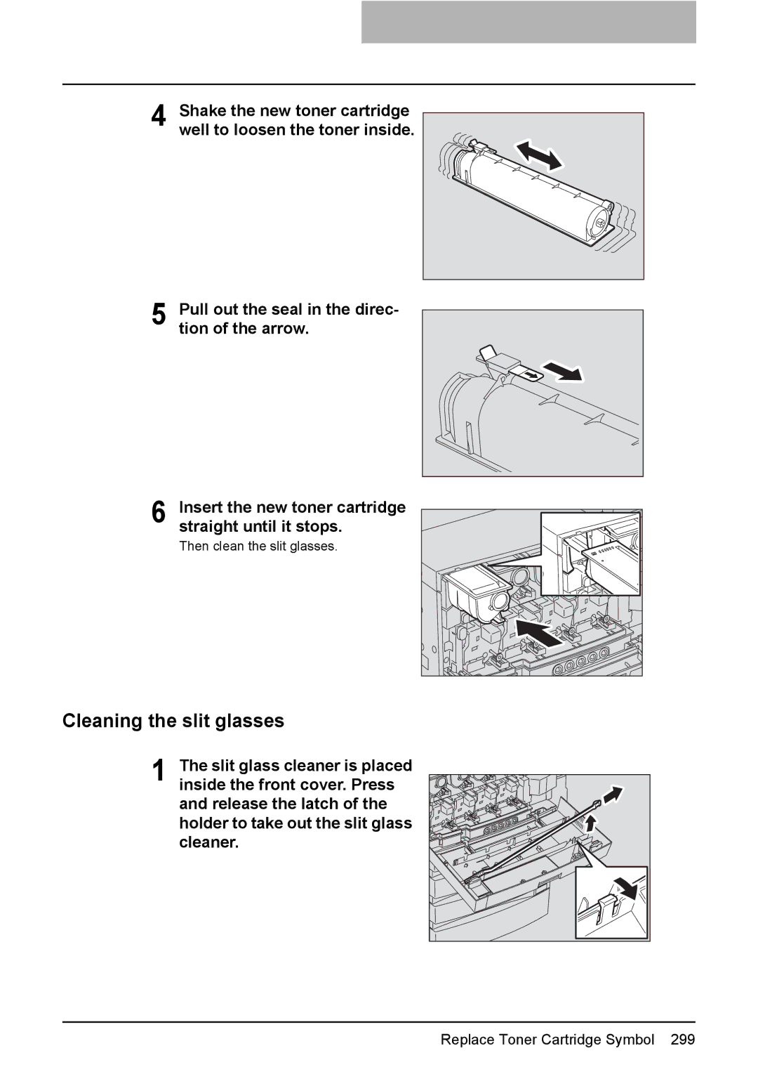 Toshiba 3510C manual Cleaning the slit glasses, Inside the front cover. Press, Slit glass cleaner is placed 