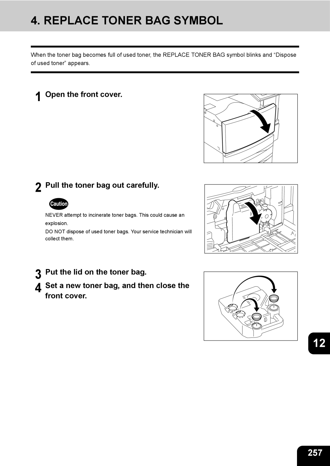 Toshiba 3511 manual Replace Toner BAG Symbol, 257, Open the front cover Pull the toner bag out carefully 