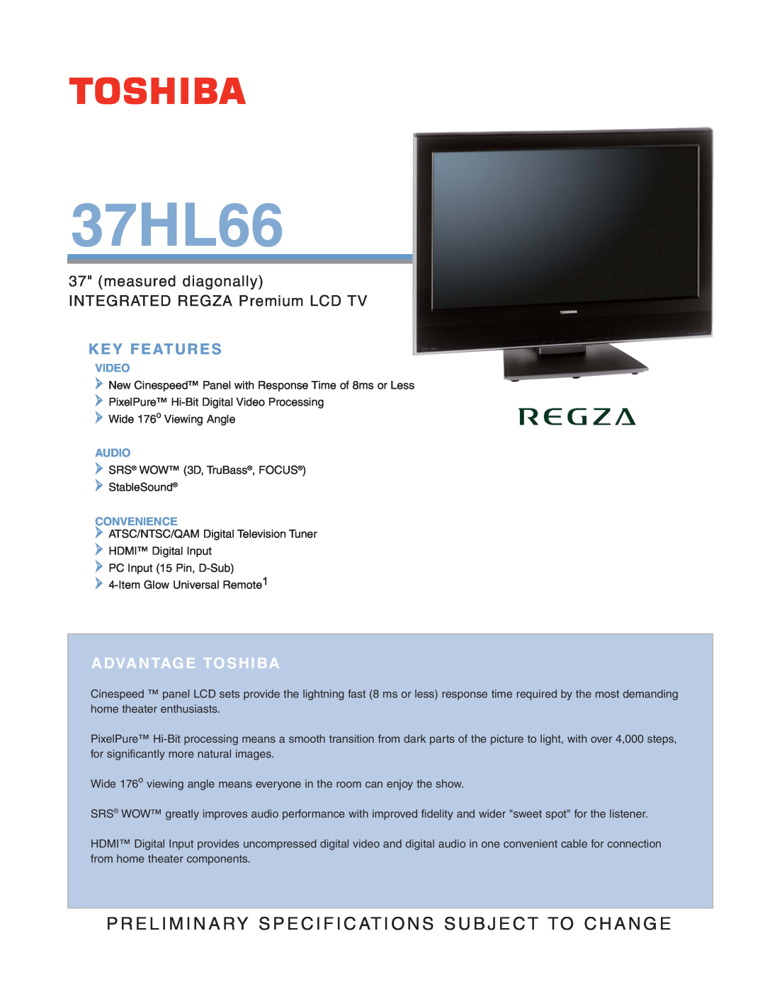 Toshiba 37HL66 specifications Key Features, measured diagonally INTEGRATED REGZA Premium LCD TV, Advantage Toshiba, Video 