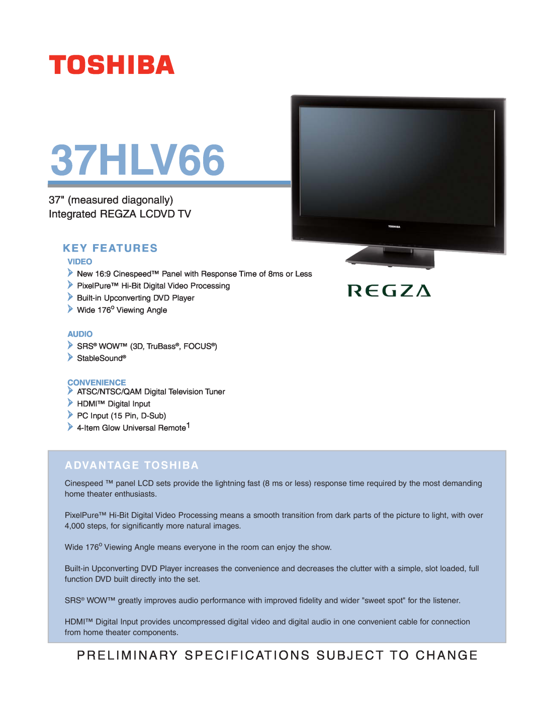 Toshiba 37HLV66 specifications Key Features, measured diagonally Integrated REGZA LCDVD TV, Advantage Toshiba, Video 