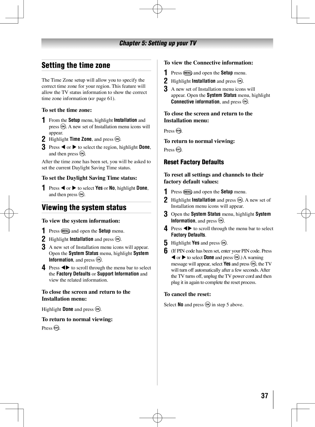 Toshiba 55UL605U, 40UL605U, 46UL605U owner manual Setting the time zone, Viewing the system status, Reset Factory Defaults 