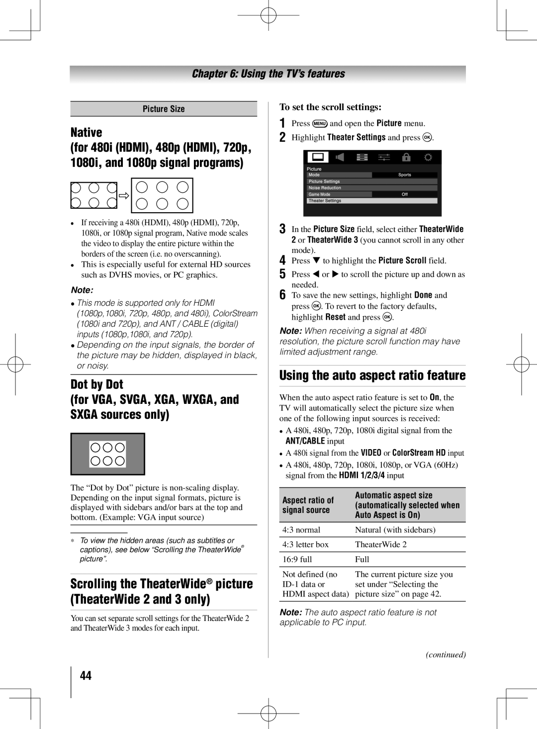 Toshiba 46UL605U Using the auto aspect ratio feature, Native, Dot by Dot For VGA, SVGA, XGA, WXGA, and Sxga sources only 