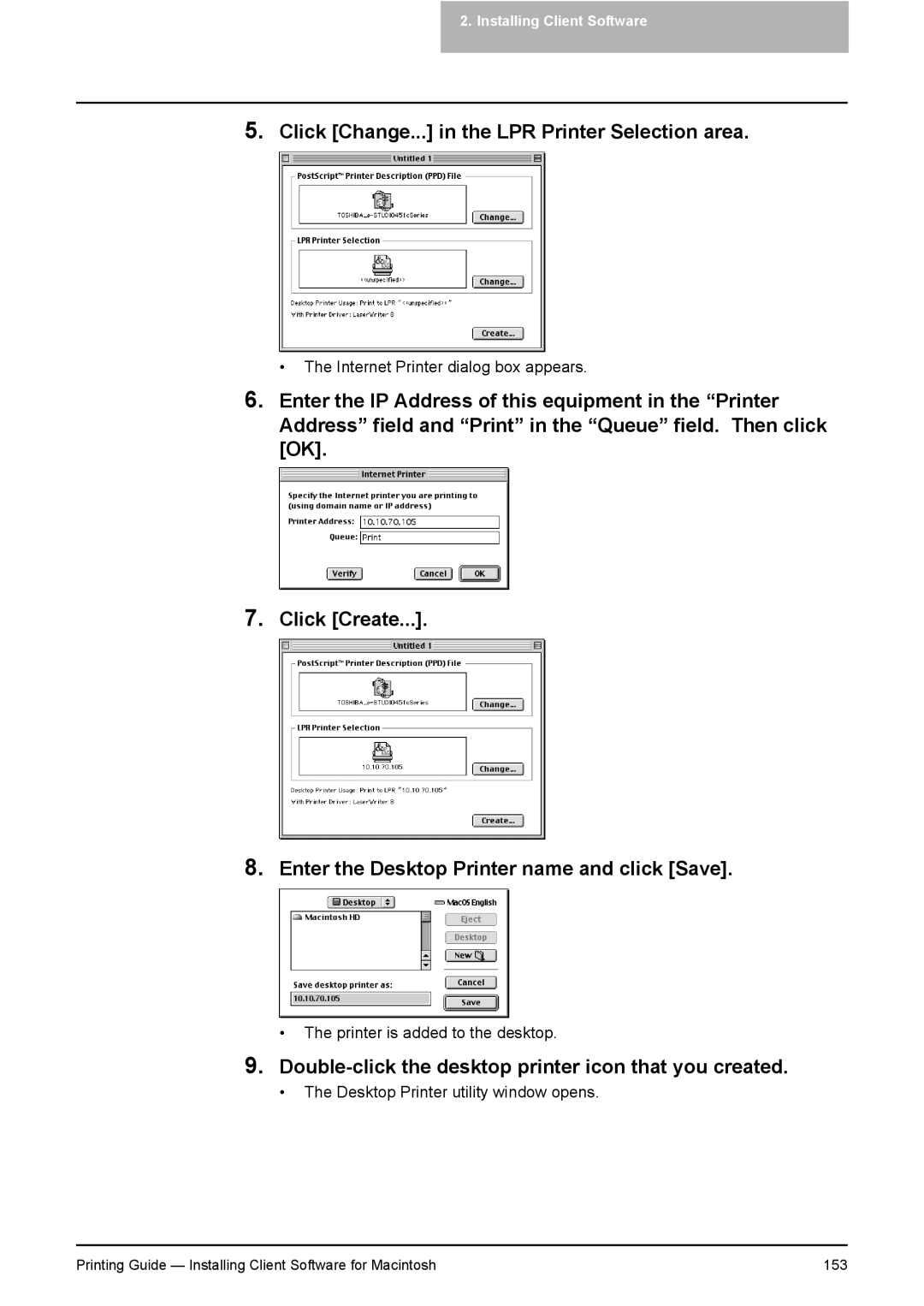 Toshiba 451C Click Change... in the LPR Printer Selection area, Double-click the desktop printer icon that you created 