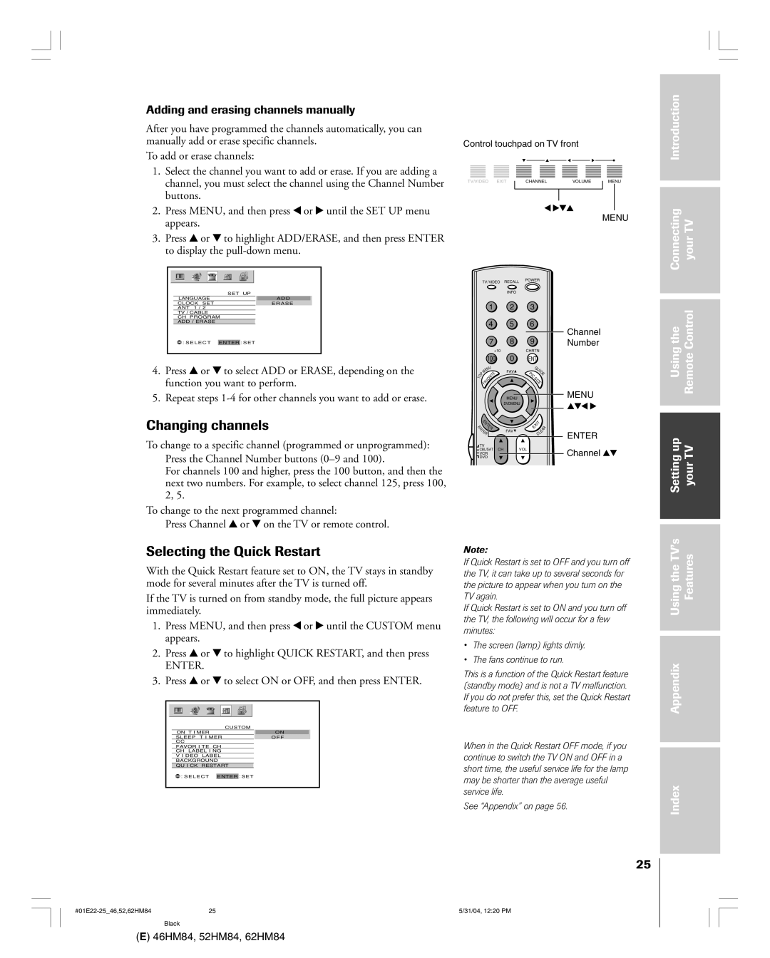 Toshiba 46HM84 owner manual Changing channels, Selecting the Quick Restart, Adding and erasing channels manually, Enter 