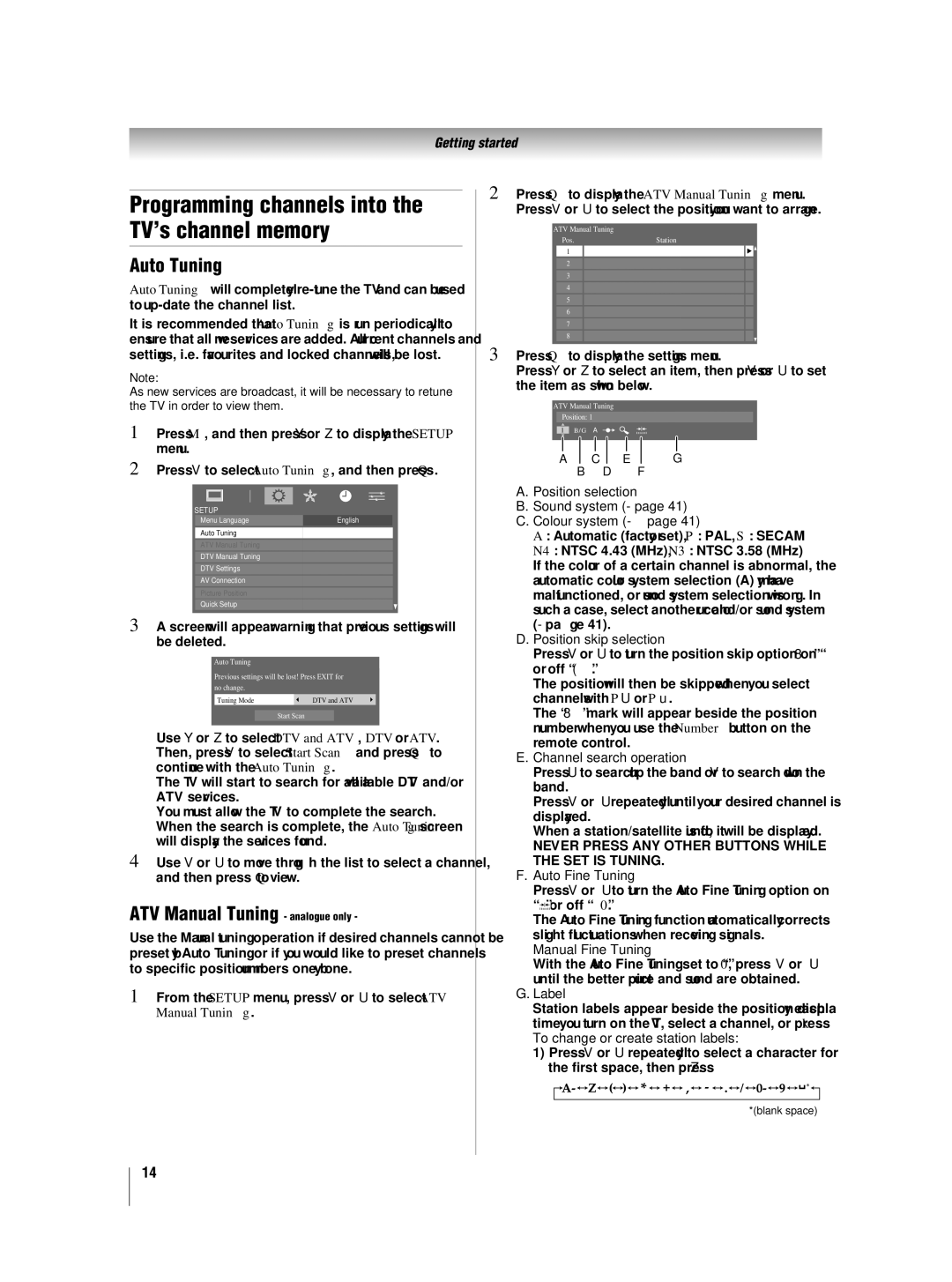 Toshiba 46XV550A_560A ATV Manual Tuning analogue only, Menu Press V to select Auto Tuning, and then press Q 