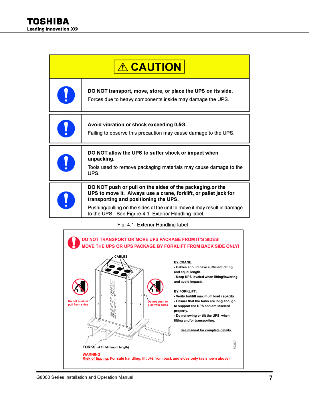 Toshiba 100, 500 KW Do not transport, move, store, or place the UPS on its side, Avoid vibration or shock exceeding 0.5G 