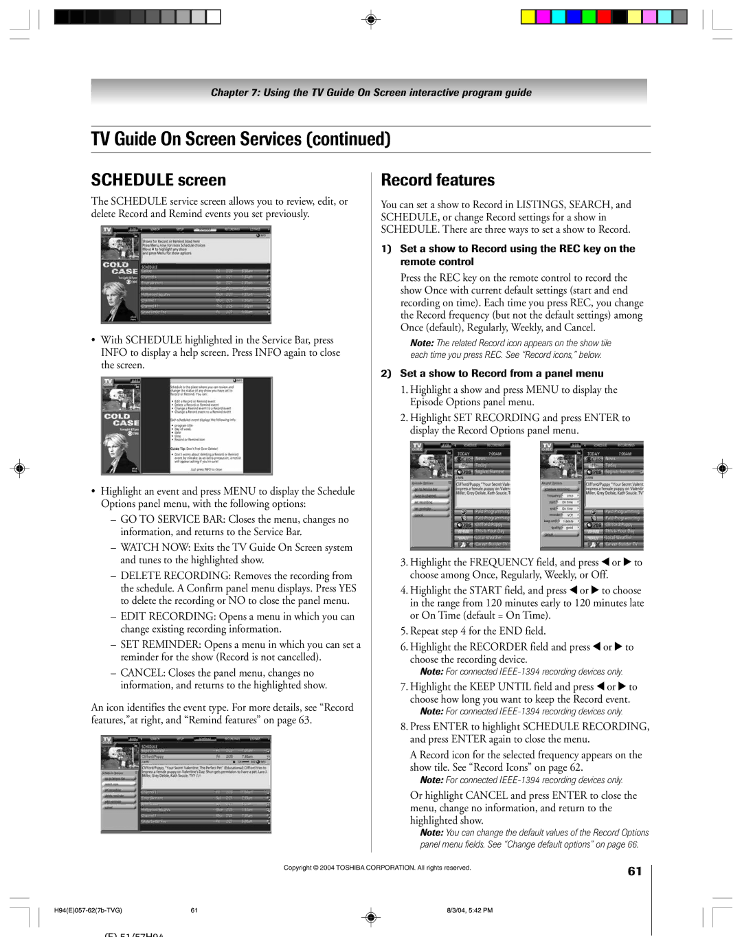 Toshiba 51H94 owner manual Schedule screen, Record features, Set a show to Record from a panel menu 