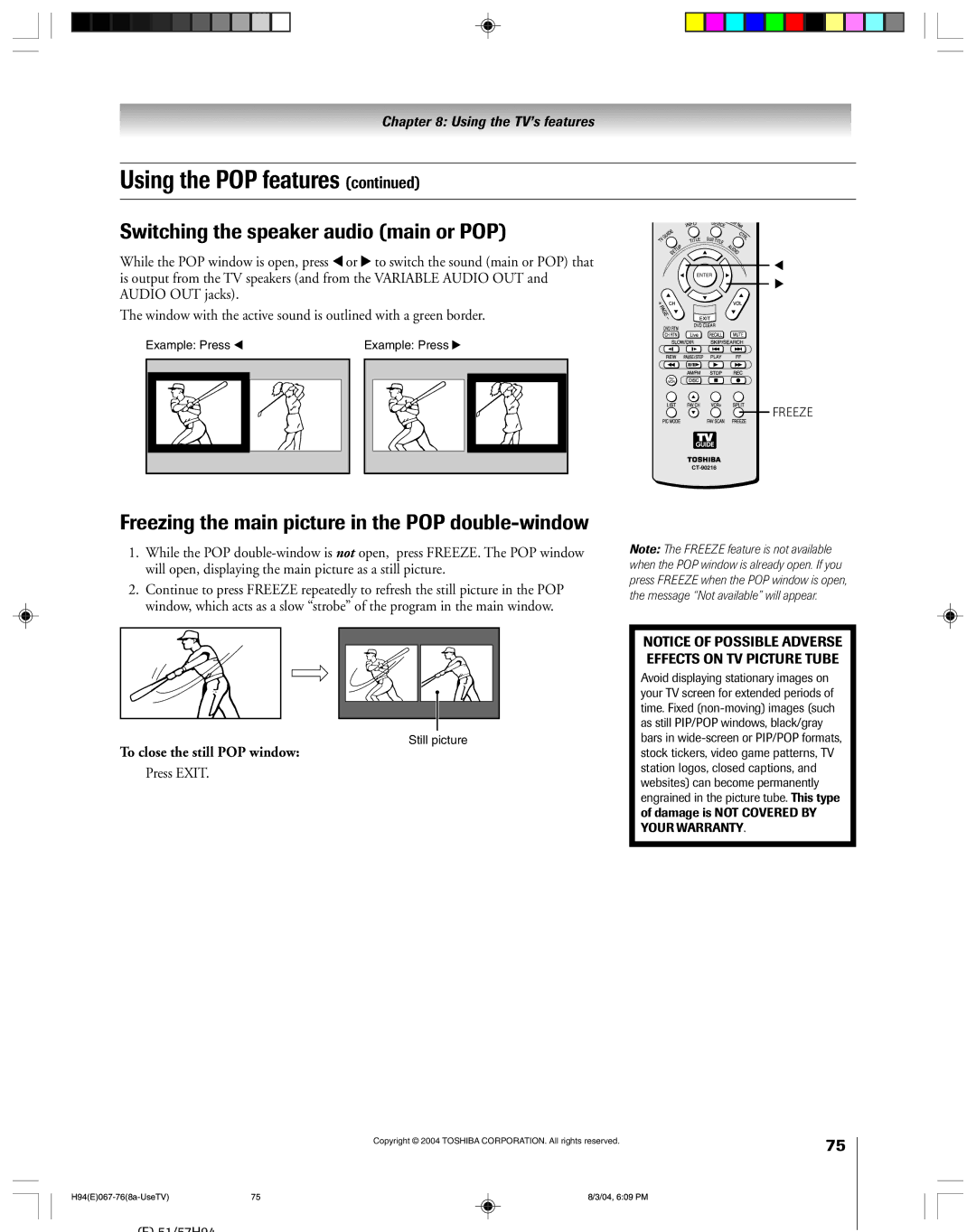 Toshiba 51H94 owner manual Switching the speaker audio main or POP, Freezing the main picture in the POP double-window 