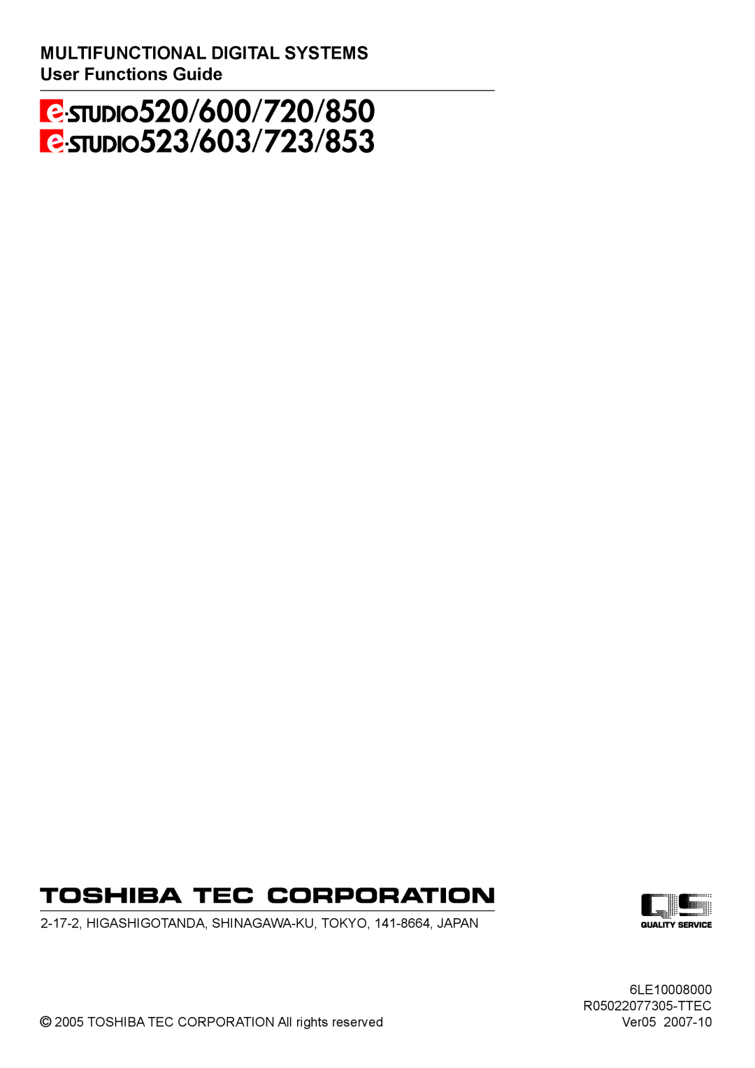 Toshiba 520, 723, 600, 603 manual User Functions Guide, 17-2, HIGASHIGOTANDA, SHINAGAWA-KU, TOKYO, 141-8664, Japan 