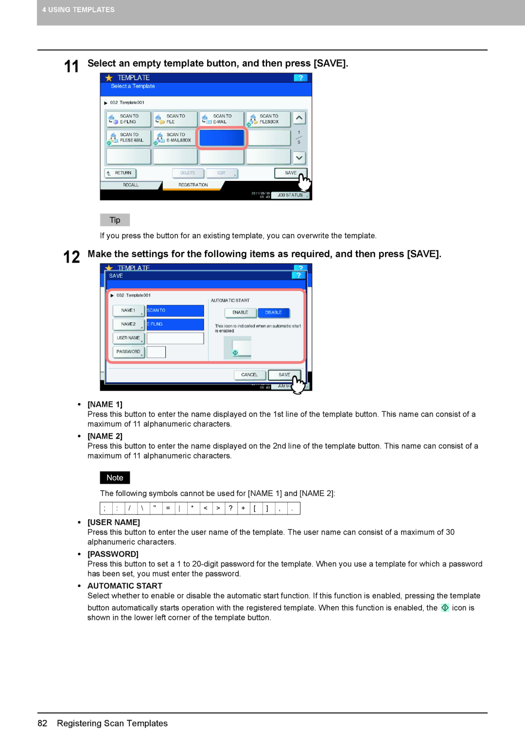 Toshiba 556. 656, 6540C, 856 Select an empty template button, and then press Save, User Name, Password, Automatic Start 