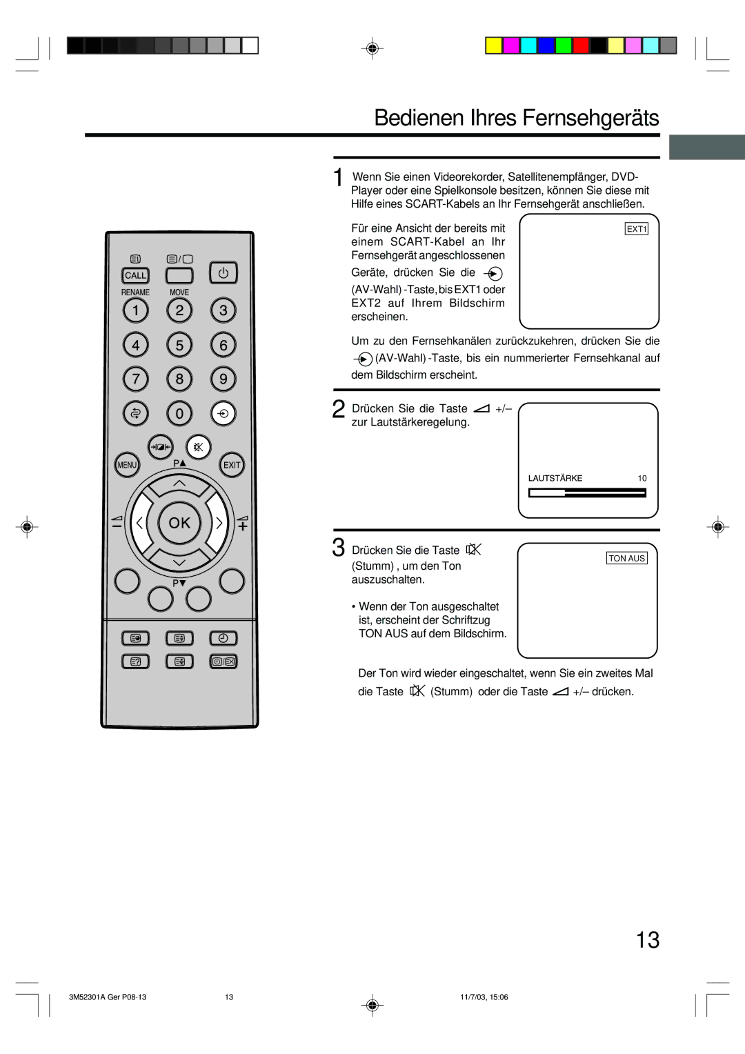 Toshiba 55M21D manual Bedienen Ihres Fernsehgeräts, Für eine Ansicht der bereits mit, Stumm, um den Ton auszuschalten 