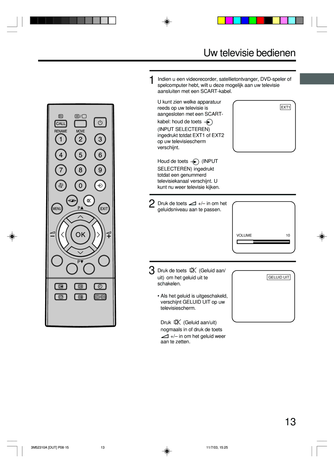 Toshiba 55M21D manual Uw televisie bedienen, Kabel houd de toets, Houd de toets Input, Druk Geluid aan/uit 