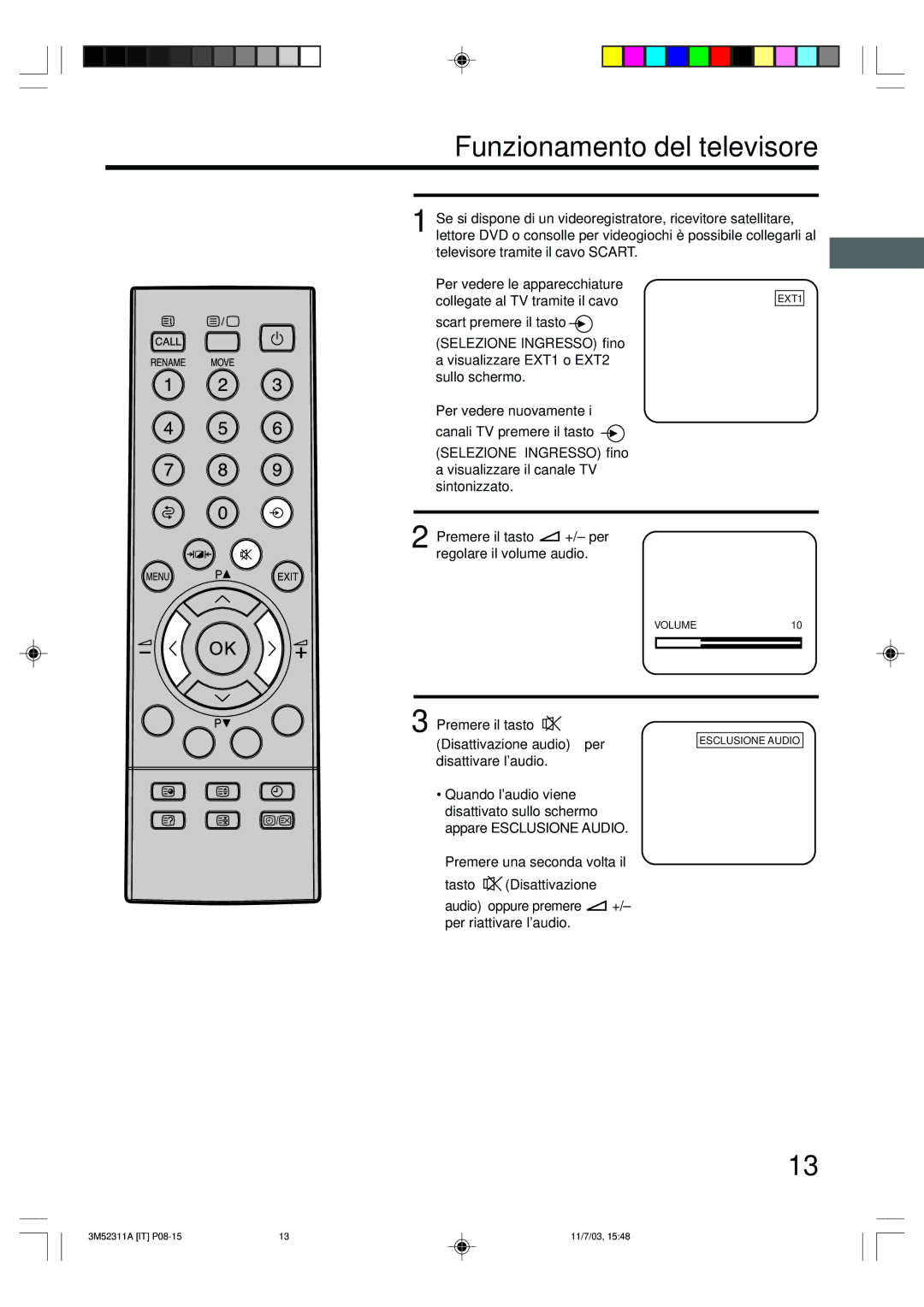 Toshiba 55M21D Funzionamento del televisore, Per vedere nuovamente i canali TV premere il tasto, Tasto Disattivazione 