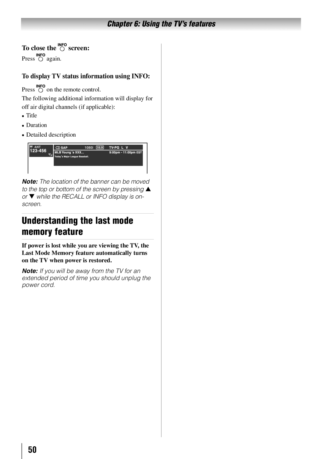 Toshiba 46SL412U, 55SL412U, 55S41U, 40SL412U Understanding the last mode memory feature, To close the screen, Press again 