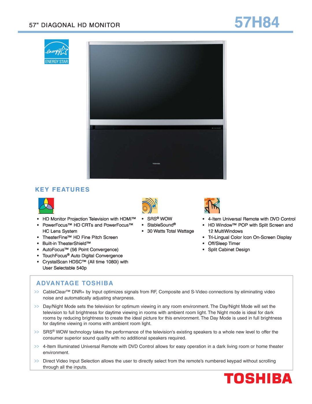 Toshiba 57H84 manual Key Features, Advantage Toshiba, 57” DIAGONAL HD MONITOR 