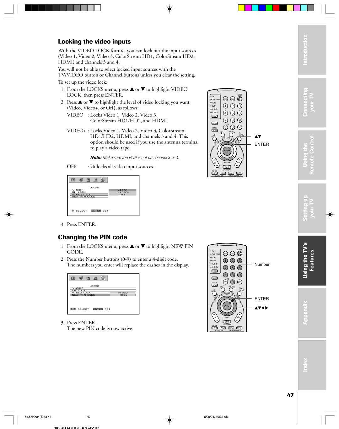 Toshiba 51HX84, 57HX84 Locking the video inputs, Changing the PIN code, Off, Press Enter New PIN code is now active 