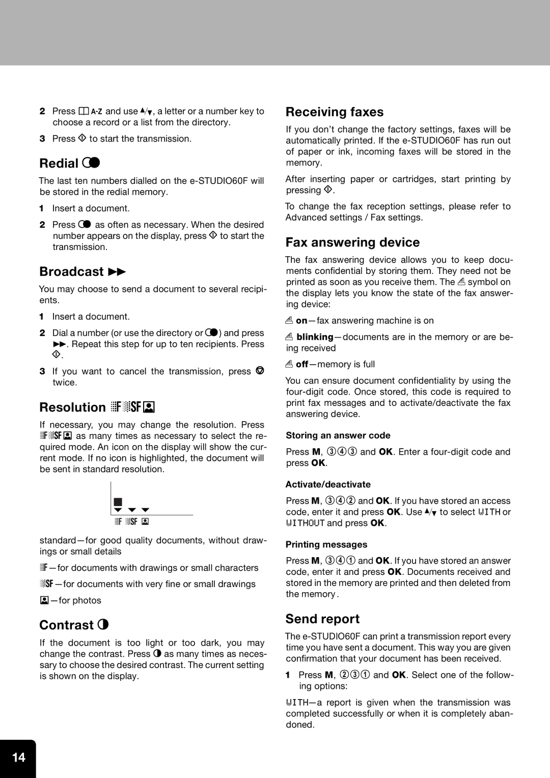 Toshiba 60F manual Redial L, Broadcast, Resolution f%F, Contrast O, Receiving faxes, Fax answering device, Send report 