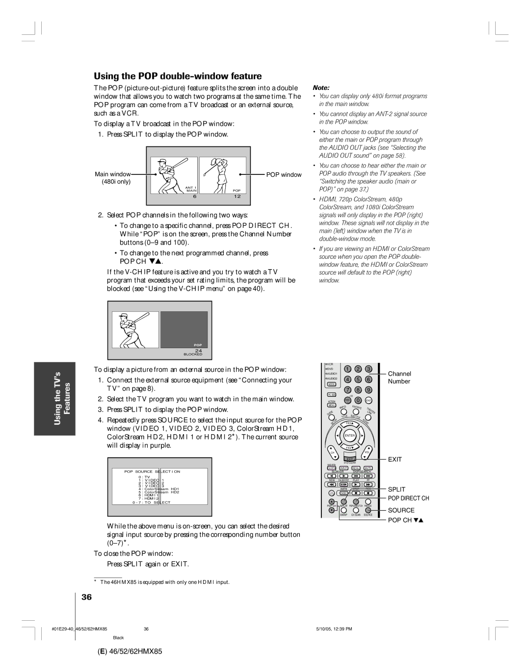 Toshiba 62HMX85 Using the POP double-window feature, Press Split to display the POP window, Will display in purple 