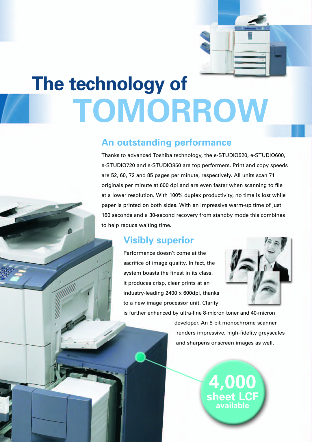 Toshiba 720, 520 Tomorrow, The technology of, 4,000, sheet LCF, An outstanding performance, Visibly superior, available 