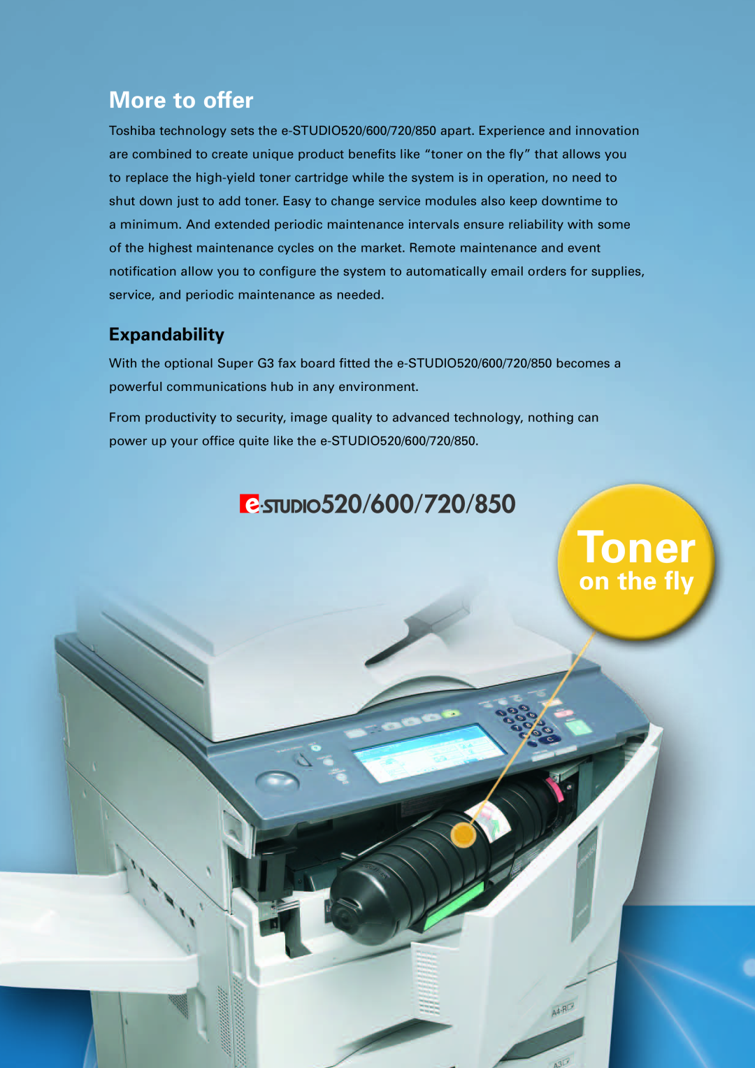 Toshiba 600, 720, 520, 850 manual More to offer, Toner, on the fly, Expandability 