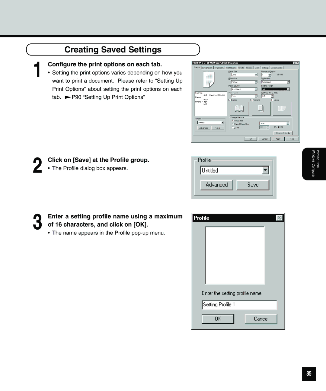 Toshiba 810 manual Creating Saved Settings, Configure the print options on each tab, Click on Save at the Profile group 