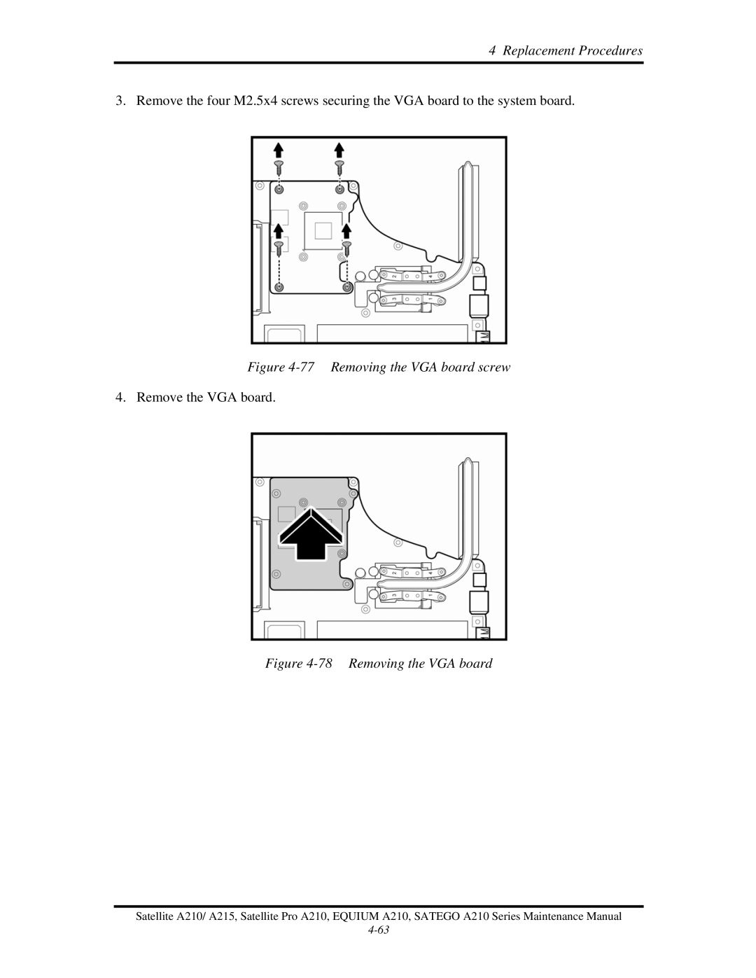 Toshiba a210 manual Removing the VGA board screw 4. Remove the VGA board 