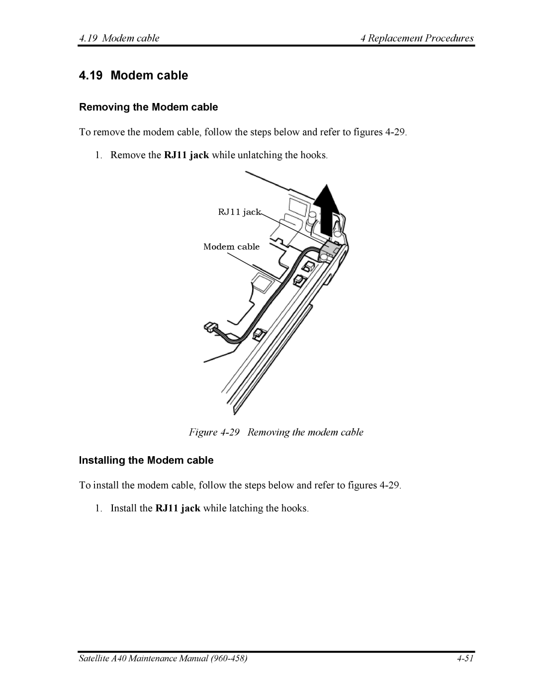 Toshiba A40 manual Modem cable Replacement Procedures, Removing the Modem cable, Installing the Modem cable 