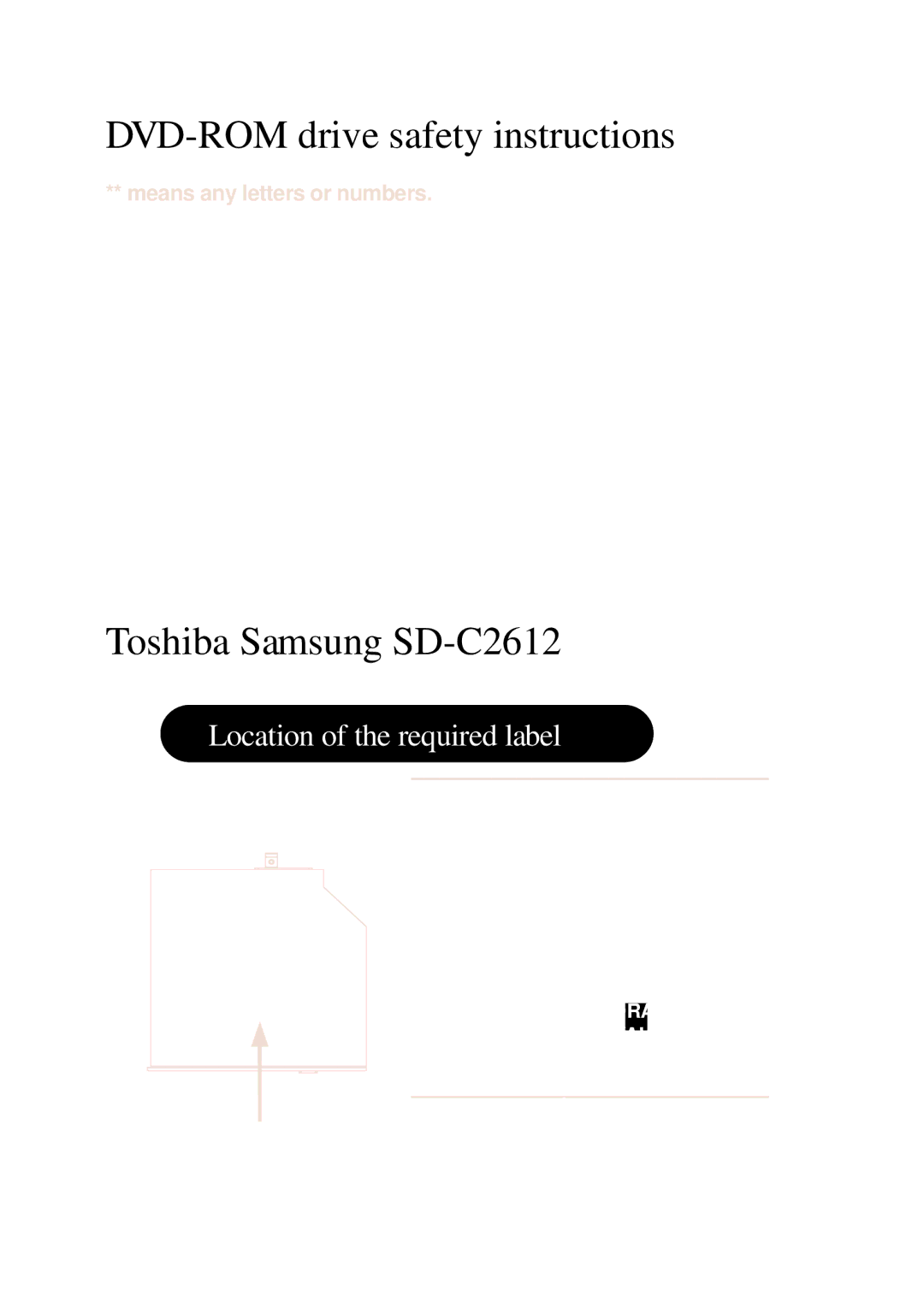 Toshiba A60 user manual DVD-ROM drive safety instructions, Toshiba Samsung SD-C2612, Locationofofthether requiredlabellabel 