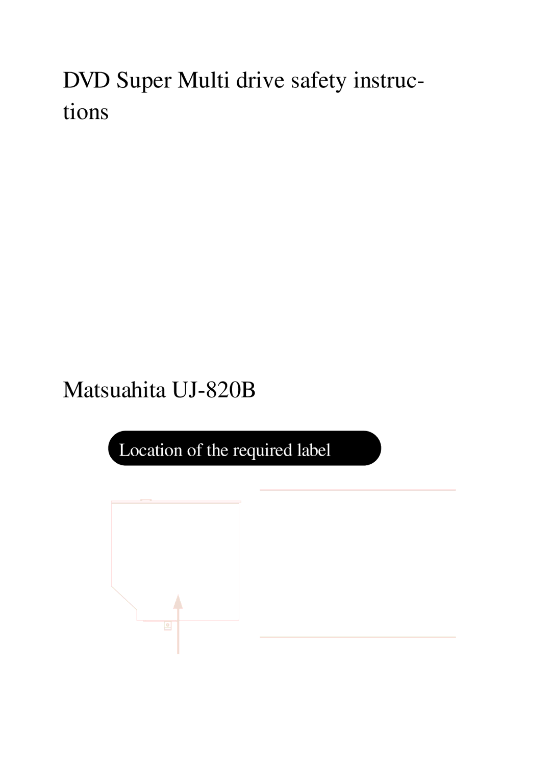 Toshiba A60 user manual DVD Super Multi drive safety instruc- tions, Matsuahita UJ-820B 