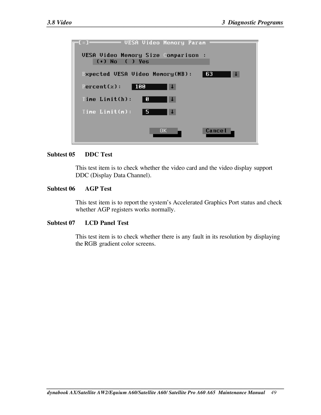 Toshiba SATELLITE A60, A65, PRO A60 manual Subtest 05 DDC Test, Subtest 06 AGP Test, Subtest 07 LCD Panel Test 