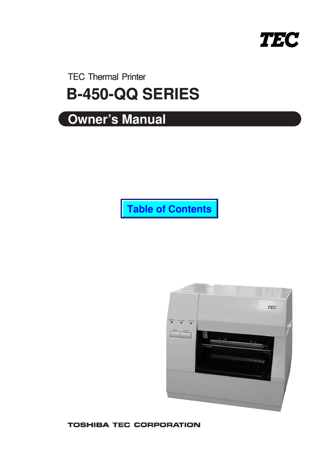 Toshiba owner manual B-450-QQ SERIES, Owner’s Manual, Table of Contents, TEC Thermal Printer 
