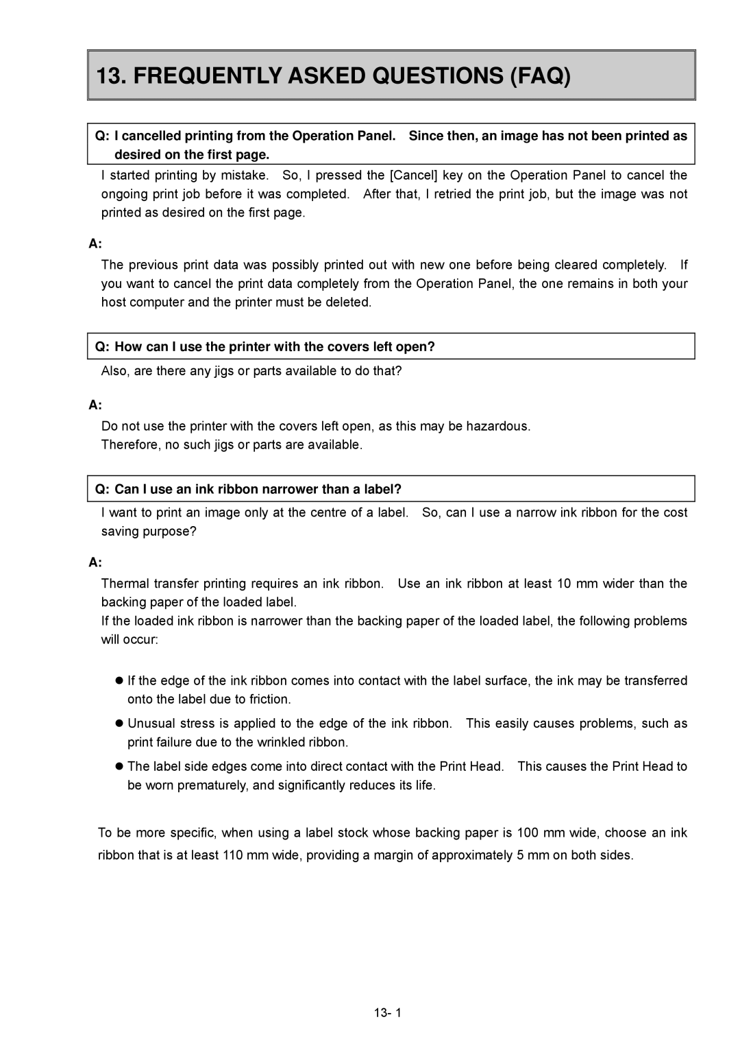 Toshiba B-SX600 manual Frequently Asked Questions FAQ, How can I use the printer with the covers left open? 