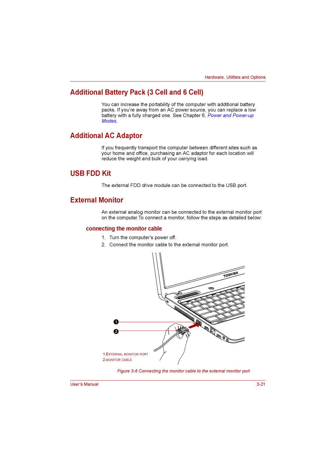 Toshiba C650D Additional Battery Pack 3 Cell and 6 Cell, Additional AC Adaptor, USB FDD Kit, External Monitor 