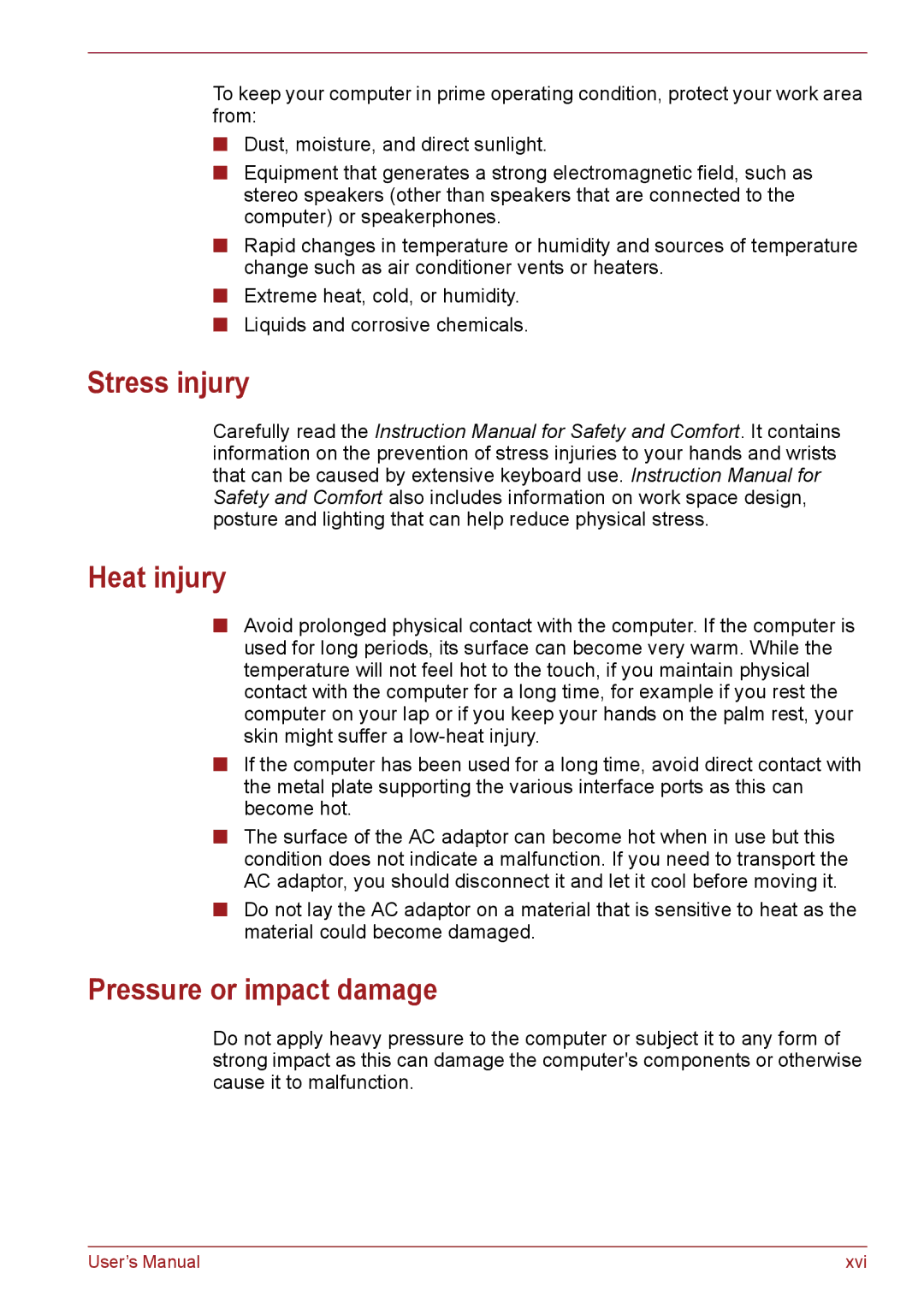 Toshiba C650, C655, C66 user manual Stress injury Heat injury, Pressure or impact damage 