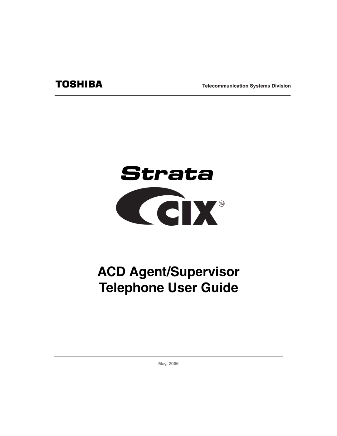 Toshiba CIX-SG-CCACD-VB manual ACD Agent/Supervisor Telephone User Guide 