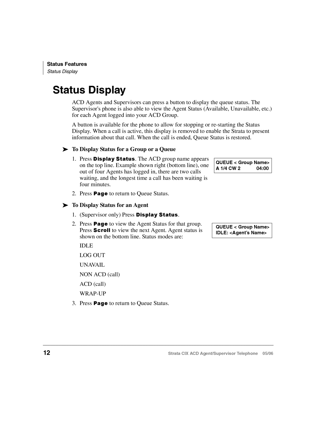 Toshiba CIX-SG-CCACD-VB manual Status Display, To Display Status for a Group or a Queue, To Display Status for an Agent 