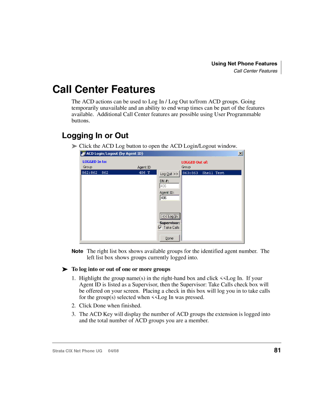 Toshiba CIX100-S, CIX200 manual Call Center Features, Logging In or Out, To log into or out of one or more groups 