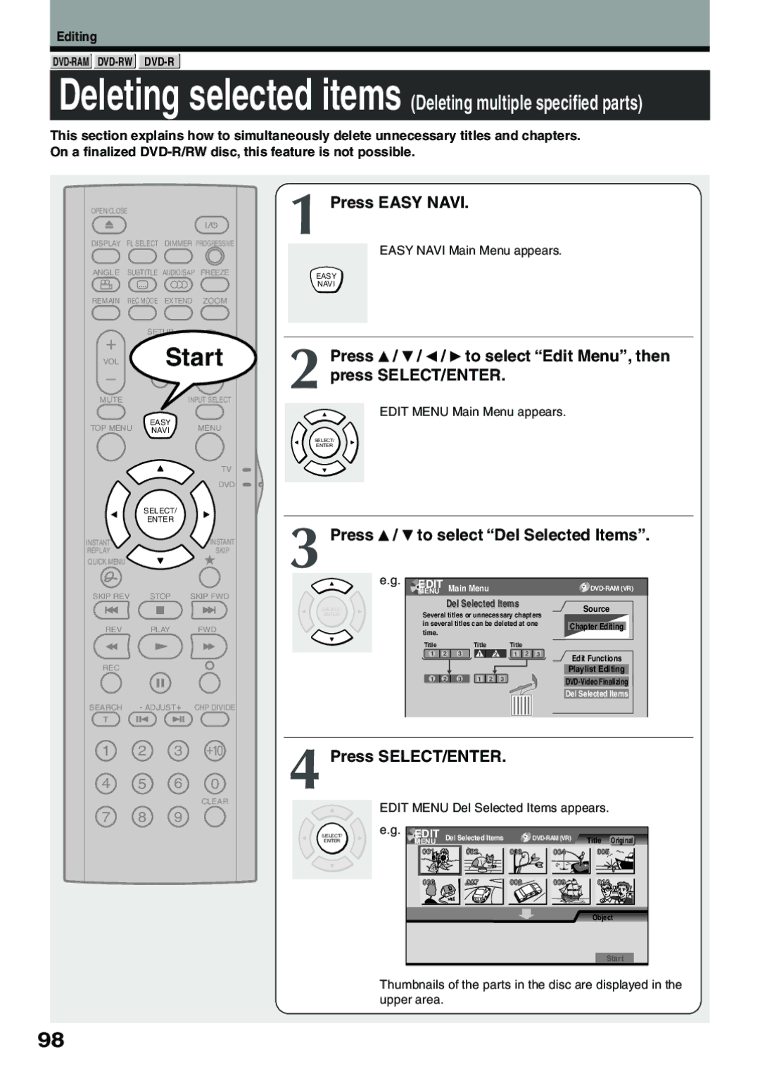 Toshiba D-R4SC, D-KR4SU Press / / / to select Edit Menu, then press SELECT/ENTER, Press / to select Del Selected Items 