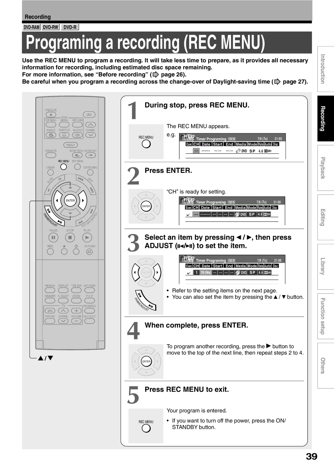 Toshiba D-R1SU During stop, press REC Menu, When complete, press Enter, Press REC Menu to exit, REC Menu appears 