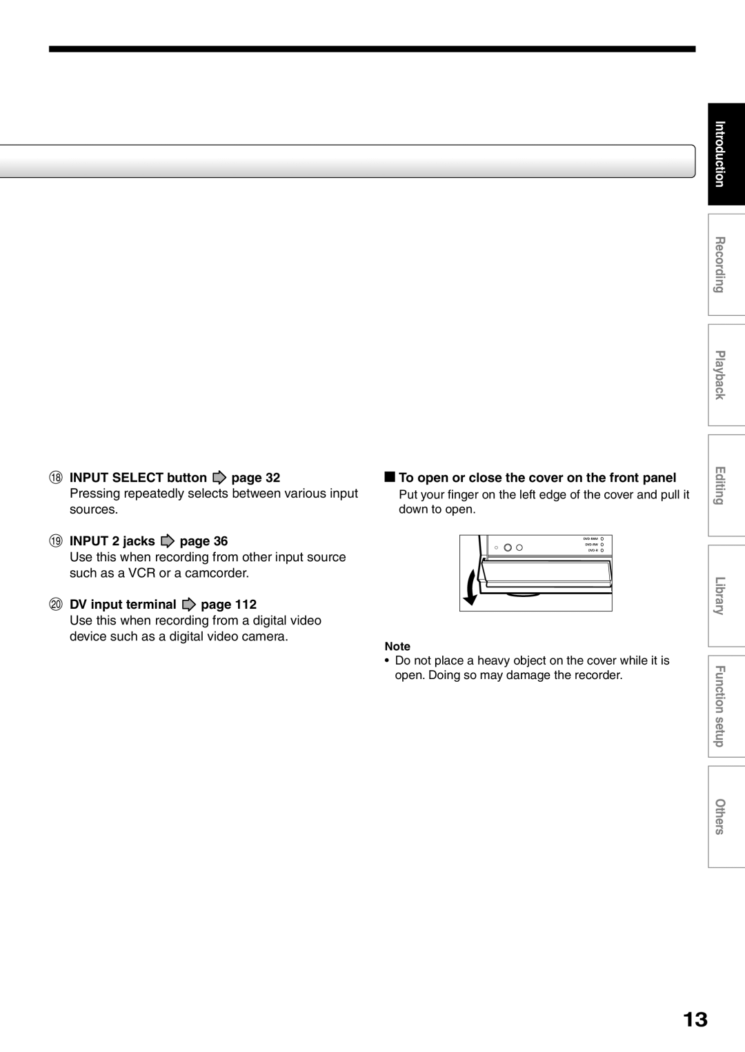 Toshiba D-R2SC Input Select button, Input 2 jacks, DV input terminal, To open or close the cover on the front panel 