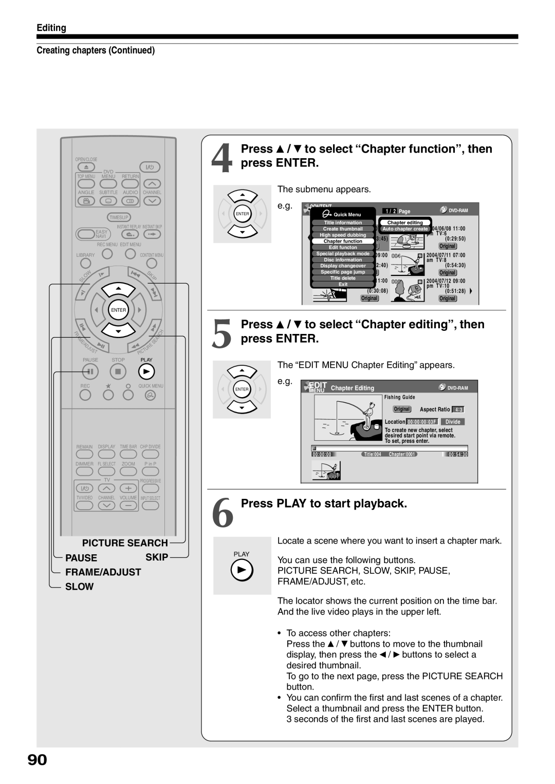 Toshiba D-R2SU, D-R2SC, D-KR2SU Press / to select “Chapter function”, then press ENTER, Press PLAY to start playback 