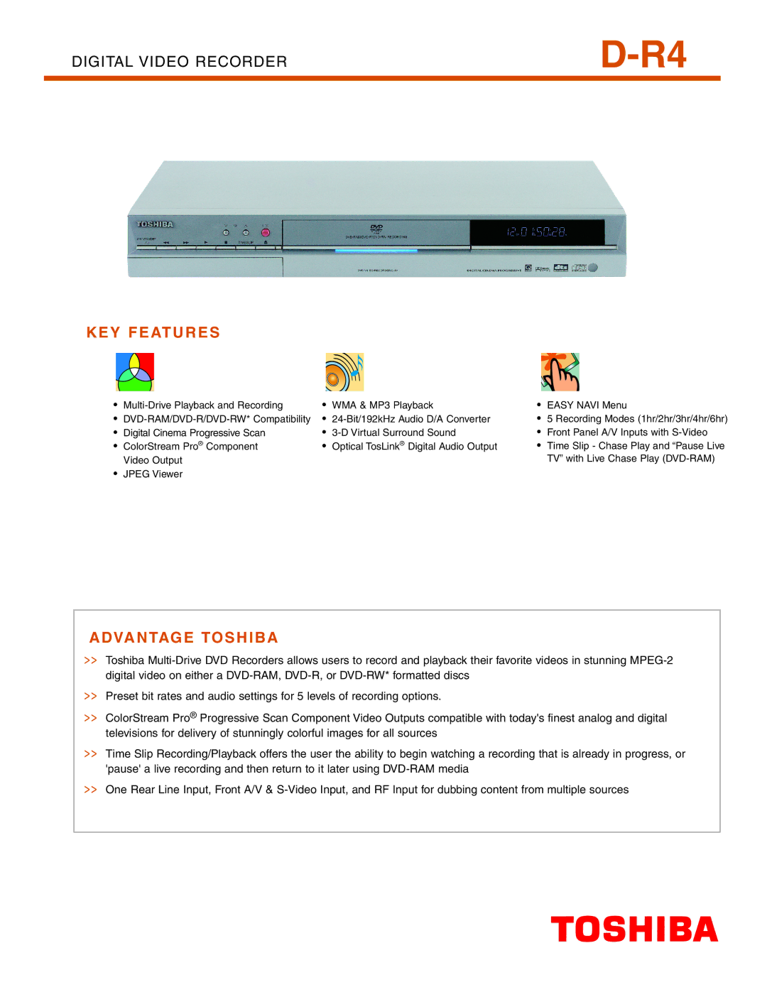 Toshiba D-R4 manual KEY Features, Advantage Toshiba 