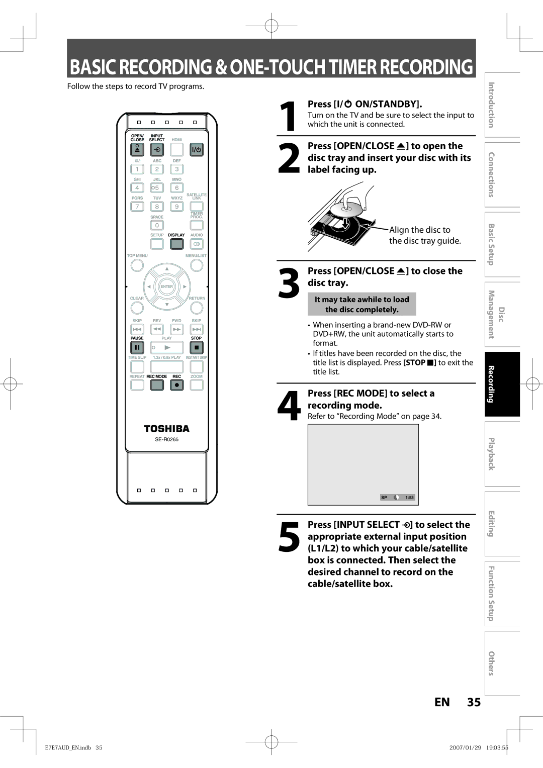 Toshiba D-R400 Press I/y ON/STANDBY, Press OPEN/CLOSE a to close the disc tray, Press REC Mode to select a recording mode 