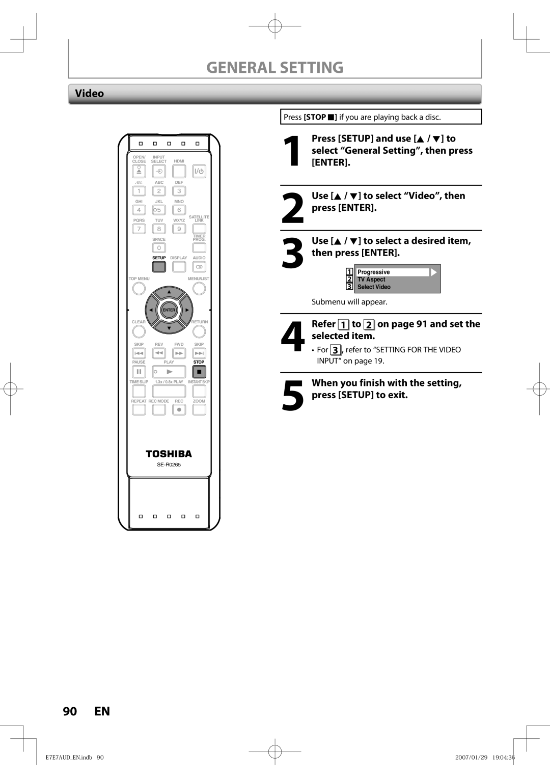 Toshiba D-R400 Refer 1 to 2 on page 91 and set the selected item, For 3 , refer to Setting for the Video Input on 