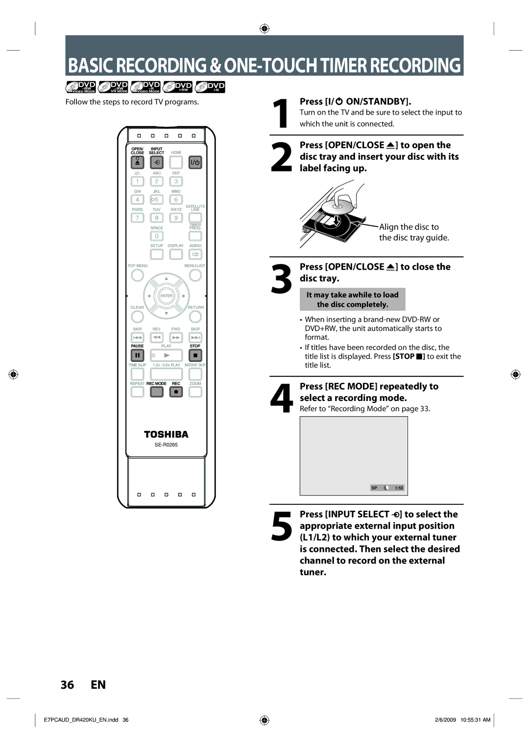 Toshiba D-R420KU owner manual Press OPEN/CLOSE a to close the disc tray, Follow the steps to record TV programs 