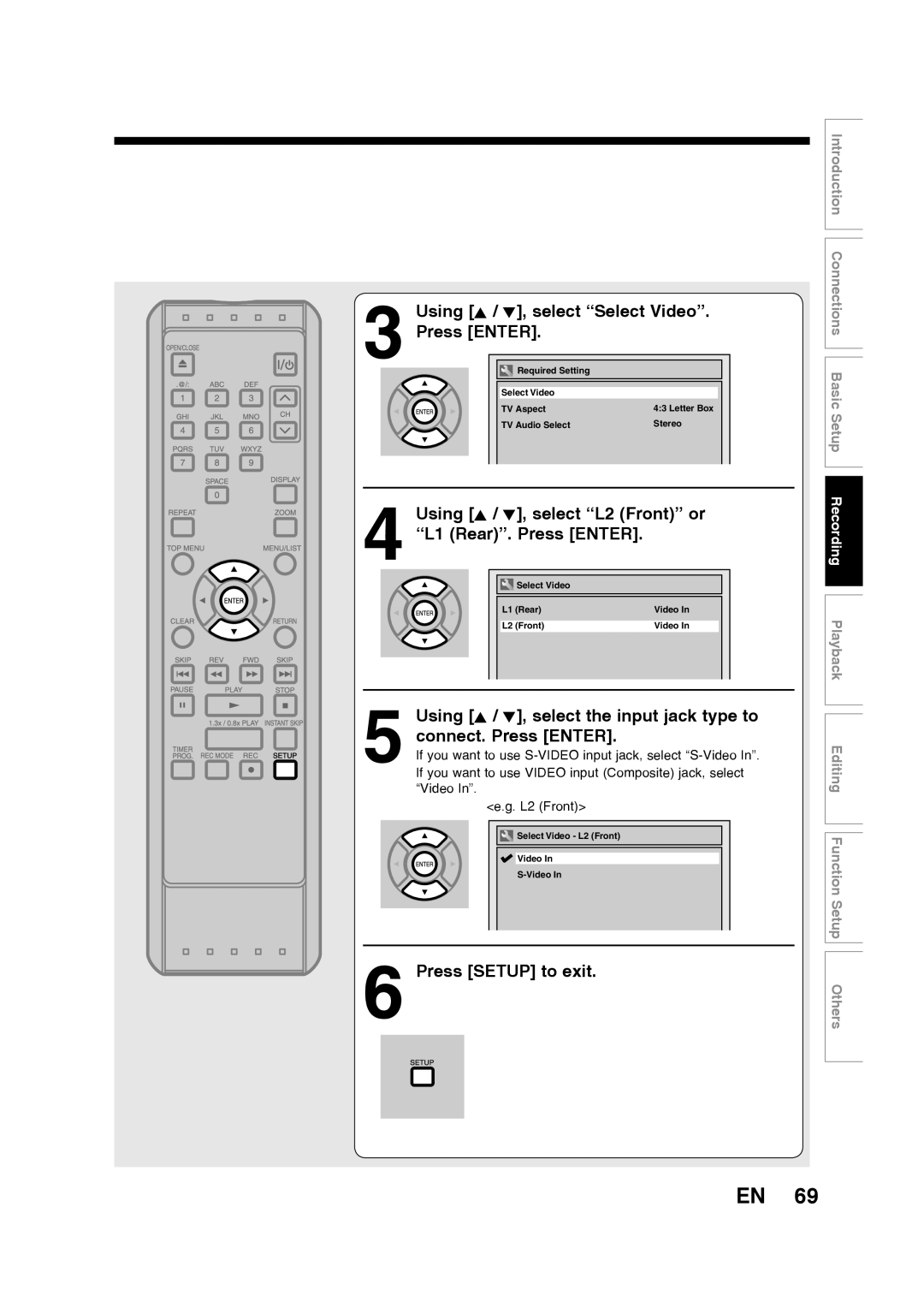 Toshiba D-RW2SU/D-RW2SC Using K / L, select Select Video Press Enter, Using K / L, select L2 Front or L1 Rear. Press Enter 