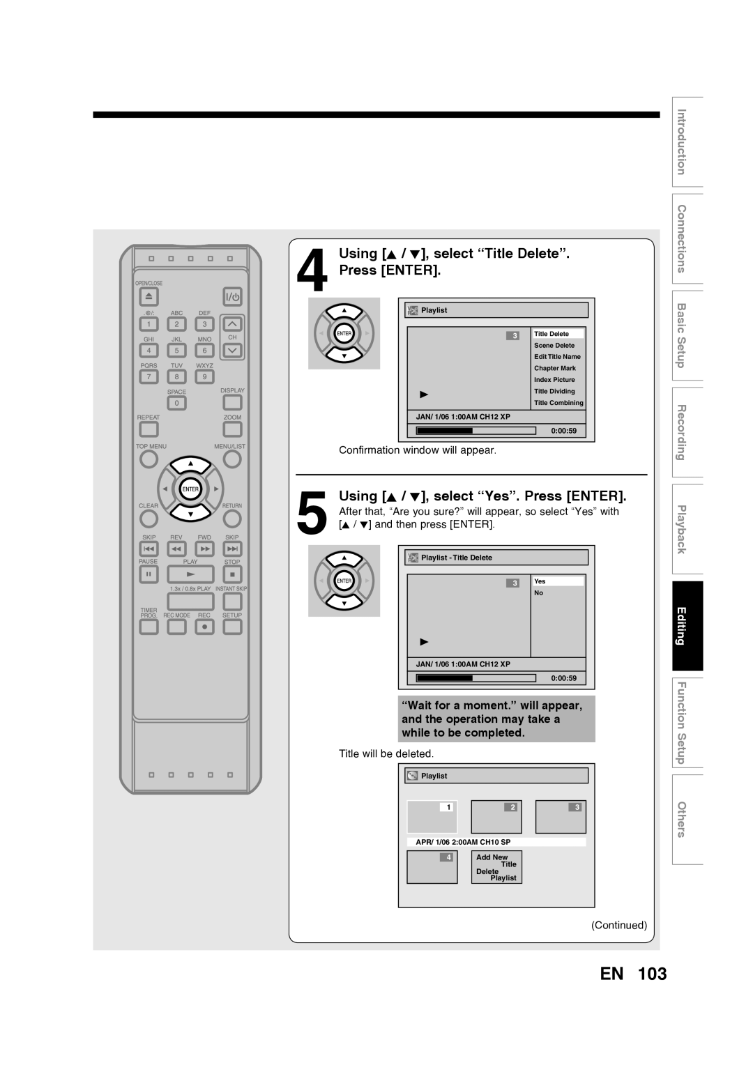 Toshiba D-RW2SU/D-RW2SC Using K / L, select “Title Delete” Press ENTER, Using K / L, select “Yes”. Press ENTER, Playlist 